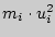 $m_{i}\cdot u_{i}^{2}$