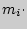 $m_{i}\cdot $