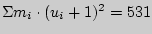 $\Sigma m_{i}\cdot (u_{i}+1)^{2}= 531$