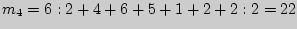 $m_{4} = 6:2 + 4 + 6 + 5 + 1 + 2 + 2:2 = 22$