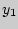 $y_{1}$