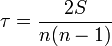 ~\tau=\frac{2S}{n(n-1)}