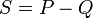 S=P-Q