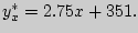 $y_x^\ast = 2.75x + 351.$