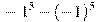 -1^5-(-1)^5
