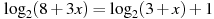 \log_2 (8 +3x)=\log_2 (3 +x) +1