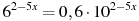 6^{2 -5x}=0,6 \cdot 10^{2 -5x}
