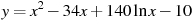 y=x^2-34x+140\ln x -10