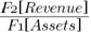 {{F2 brl Revenue brr }/{F1 brl Assets brr }}