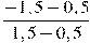 \frac{-1,5-0,5}{1,5-0,5}