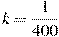 k = \frac{1}{{400}}