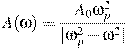 A(\omega ) = \frac{{A_0 \omega _p^2 }}{{|\omega_p^2 - \omega ^2|}}