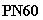 �������: PN60



