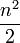 \frac{n^2}{2}
