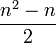 \frac{n^2-n}{2}