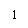 �������: 1