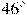 46^{\circ}