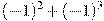 (-1)^2+(-1)^3