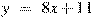 y~=~8x+11