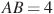 AB=4