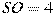 SO=4