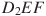 D_2EF