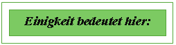 �������: Einigkeit bedeutet hier:
