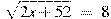 sqrt{2x+52}~=~8
