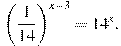 left(frac{1}{14} ight)^{x-3}=14^x.