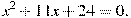 x^2+11x+24=0.