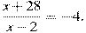frac{x+28}{x-2}=-4.