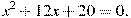 x^2+12x+20=0.
