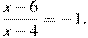 frac{x-6}{x-4}=-1.