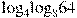 {{\log }_{4}}{{\log }_{8}}64
