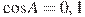 \cos A = 0,1
