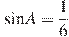 \sin A = \frac{1}{6}