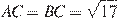 AC = BC = \sqrt{17}