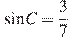 \sin C=\frac{3}{7}
