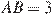 AB=3