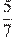 \frac{5}{7}
