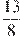 \frac{13}{8}