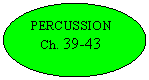 ����: PERCUSSION

 Ch. 39-43

