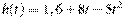 h(t)=1,6 + 8t - 5t^2 