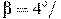 \beta = 4^\circ/