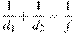 \frac{1}{{d_1}} + \frac{1}{{d_2}} = \frac{1}{f}