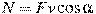 N = Fv\cos \alpha 