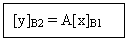 �������: [y]B2 = A[x]B1