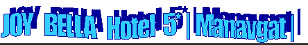 JOY BELLA Hotel 5* | Manavgat |
