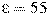 \varepsilon = 55