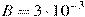 B = 3 \cdot 10^{-3}